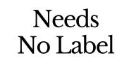 Needs No Label